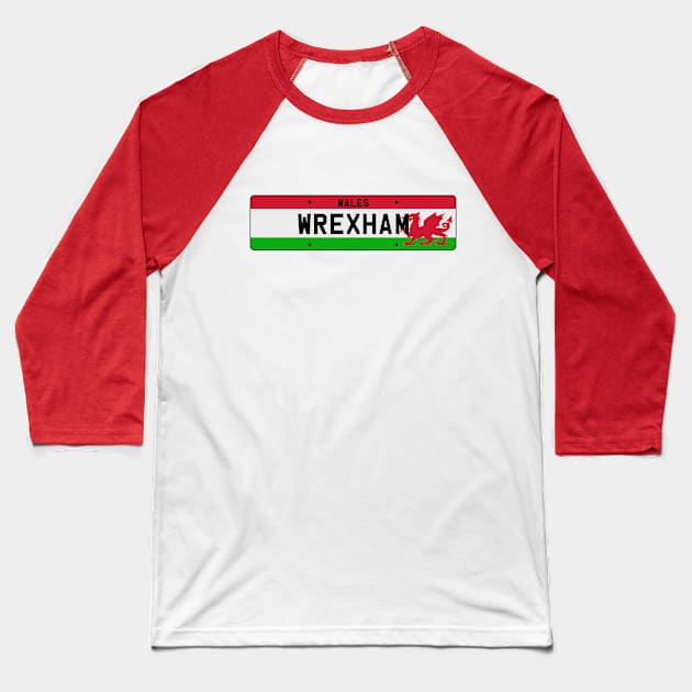 Wrexham License Plate Baseball T-Shirt by RAADesigns